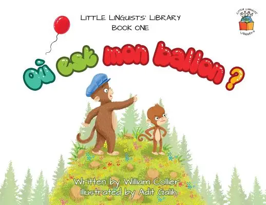 Kis nyelvészek könyvtára, első könyv (francia): O est mon ballon&nbsp;? - Little Linguists' Library, Book One (French): O est mon ballon&nbsp;?