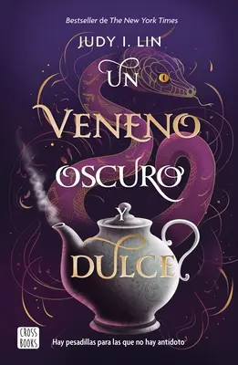 Un Veneno Oscuro Y Dulce / Egy sötét és édes méreg - Un Veneno Oscuro Y Dulce / A Venom Dark and Sweet