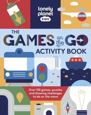 Lonely Planet Kids the Games on the Go Activity Book (Gyerekeknek szóló játékok útközbeni tevékenységkönyv) - Lonely Planet Kids the Games on the Go Activity Book