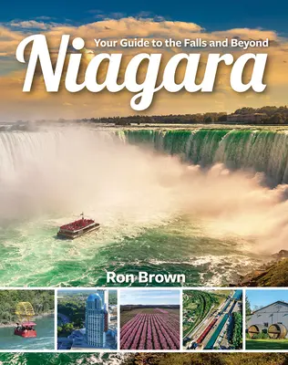 Niagara: A vízesésekhez és azon túlra - Niagara: Your Guide to the Falls and Beyond