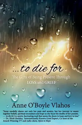 To Die For: A jelenlét ajándékai a veszteség és a gyász révén - To Die For: The Gifts of Being Present Through Loss and Grief