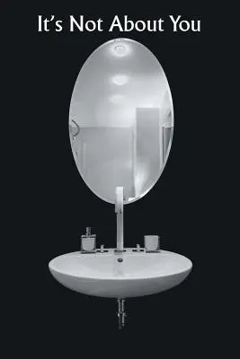 Nem rólad szól - It's Not About You