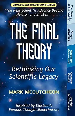 A végső elmélet: Tudományos örökségünk újragondolása - The Final Theory: Rethinking Our Scientific Legacy