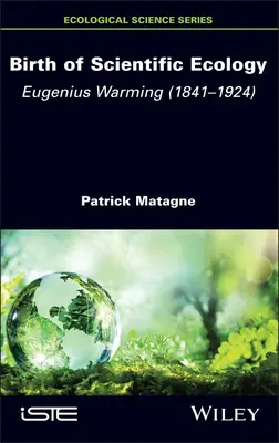 A tudományos ökológia születése: Eugenius Warming - Birth of Scientific Ecology: Eugenius Warming