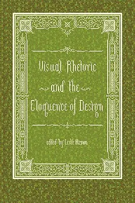 Vizuális retorika és a design ékesszólása - Visual Rhetoric and the Eloquence of Design