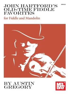 John Hartford Old-Time Fiddle Favorites (John Hartford régi idők hegedűs kedvencei) - John Hartford's Old-Time Fiddle Favorites