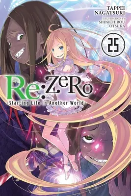 RE: Zéró -Elkezdődik az élet egy másik világban-, 25. kötet - RE: Zero -Starting Life in Another World-, Vol. 25