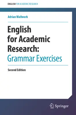 Angol nyelv az akadémiai kutatáshoz: Nyelvtani gyakorlatok - English for Academic Research: Grammar Exercises