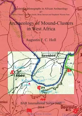 A nyugat-afrikai halom-halmok régészete - Archaeology of Mound-Clusters in West Africa