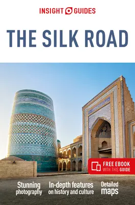 Az Insight kalauzol a Selyemúton: Travel Guide with Free eBook - Insight Guides the Silk Road: Travel Guide with Free eBook