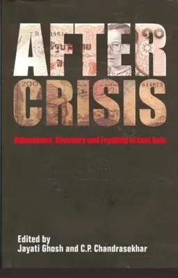 A válság után: Alkalmazkodás, fellendülés és törékenység Kelet-Ázsiában - After Crisis: Adjustment, Recovery and Fragility in East Asia