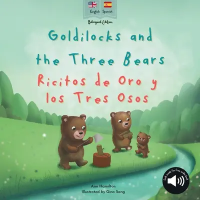 Goldilocks and the Three Bears Ricitos de Oro y los Tres Osos: Egy kétnyelvű spanyol és angol gyerekkönyv - Goldilocks and the Three Bears Ricitos de Oro y los Tres Osos: A bilingual Spanish & English book for children