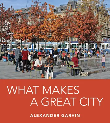 Mitől lesz nagyszerű egy város - What Makes a Great City