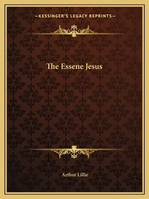 Az esszénus Jézus - The Essene Jesus