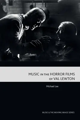 Zene Val Lewton horrorfilmjeiben - Music in the Horror Films of Val Lewton