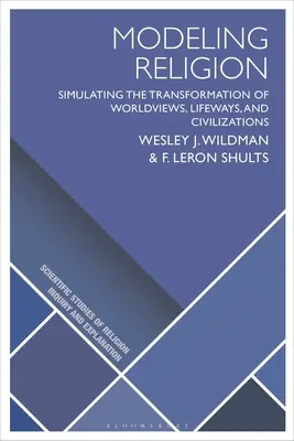 A vallás modellezése: Világnézetek, életmódok és civilizációk átalakulásának szimulálása - Modeling Religion: Simulating the Transformation of Worldviews, Lifeways, and Civilizations