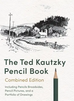 A Ted Kautzky ceruzakönyv - The Ted Kautzky Pencil Book