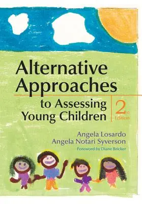 A kisgyermekek értékelésének alternatív megközelítései - Alternative Approaches to Assessing Young Children