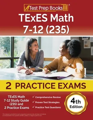 TExES Math 7-12 tanulmányi útmutató (235) és 2 gyakorlati vizsga [4. kiadás] - TExES Math 7-12 Study Guide (235) and 2 Practice Exams [4th Edition]