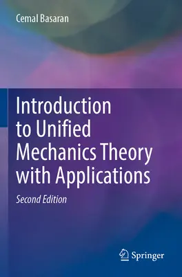 Bevezetés az egyesített mechanika elméletébe alkalmazásokkal - Introduction to Unified Mechanics Theory with Applications