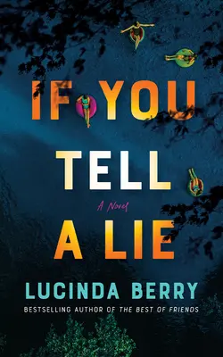 Ha hazudsz: Egy thriller - If You Tell a Lie: A Thriller