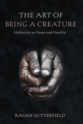 A teremtménynek lenni művészete - The Art of Being a Creature