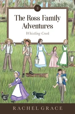 A Ross család kalandjai: Whistling Creek - The Ross Family Adventures: Whistling Creek