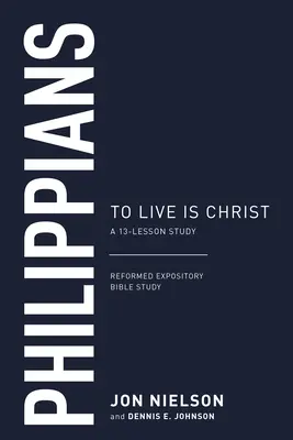 Philippians: Krisztusban élni - Philippians: To Live Is Christ