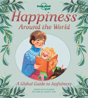 Lonely Planet Kids Boldogság a világ körül 1 - Lonely Planet Kids Happiness Around the World 1