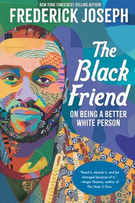 A fekete barát: On Being a Better White Person - The Black Friend: On Being a Better White Person