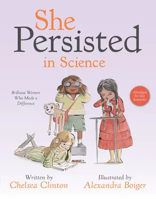 Kitartott a tudomány mellett: Briliáns nők, akik változást hoztak - She Persisted in Science: Brilliant Women Who Made a Difference