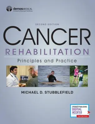 Rákrehabilitáció: Elvek és gyakorlat - Cancer Rehabilitation: Principles and Practice