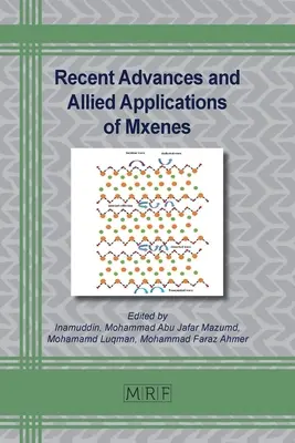 A mxén legújabb eredményei és kapcsolódó alkalmazásai - Recent Advances and Allied Applications of Mxenes