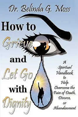 Hogyan gyászoljunk és engedjünk el méltósággal? - How to Grieve and Let Go with Dignity