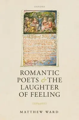 A romantikus költők és az érzés nevetése - Romantic Poets and the Laughter of Feeling