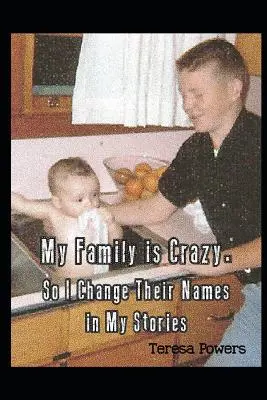 A családom őrült, ezért megváltoztatom a nevüket a történeteimben. - My Family is Crazy So I Change Their Names in My Stories