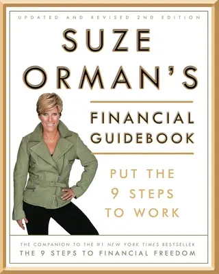 Suze Orman pénzügyi útikönyve: A 9 lépést a munkához - Suze Orman's Financial Guidebook: Put the 9 Steps to Work