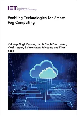 Az intelligens ködös számítástechnika alaptechnológiái - Enabling Technologies for Smart Fog Computing