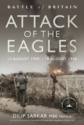 A sasok támadása: 1940. augusztus 13. - 1940. augusztus 18. - Attack of the Eagles: 13 August 1940 - 18 August 1940