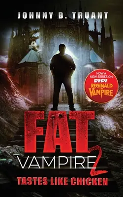 Kövér vámpír 2: Csirke íze van - Fat Vampire 2: Tastes Like Chicken