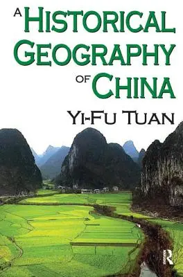 Kína történelmi földrajza - A Historical Geography of China