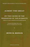 Nagy Albert Az elemek tulajdonságainak okairól - Albert The Great On the Causes of the Properties of the Elements