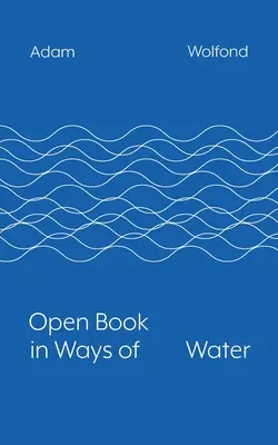 Nyitott könyv a víz útjain - Open Book in Ways of Water