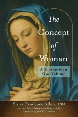 A nő fogalma: A Synthesis in One Volume - The Concept of Woman: A Synthesis in One Volume