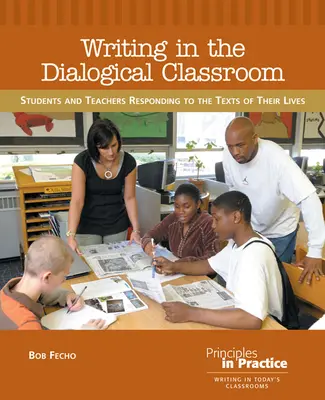 Írás a dialogikus osztályteremben: Diákok és tanárok válaszai életük szövegeire - Writing in the Dialogical Classroom: Students and Teachers Responding to the Texts of Their Lives