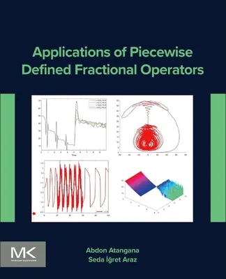 A darabonként meghatározott törtoperátorok alkalmazásai - Applications of Piecewise Defined Fractional Operators