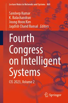 Negyedik kongresszus az intelligens rendszerekről: Cis 2023, 2. kötet - Fourth Congress on Intelligent Systems: Cis 2023, Volume 2