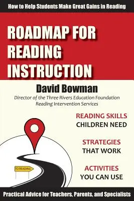 Útiterv az olvasástanításhoz: Hogyan segítsük a tanulókat nagyszerű olvasási eredmények elérésében? - Roadmap for Reading Instruction: How to Help Students Make Great Gains in Reading