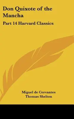 A manchai Don Quijote: 14. rész Harvard Classics - Don Quixote of the Mancha: Part 14 Harvard Classics