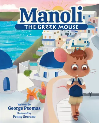 Manoli, a görög egér - Manoli the Greek Mouse